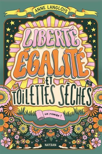 Liberté, égalité et toilettes sèches : un roman !