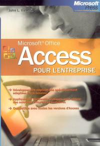 Access pour l'entreprise : développez des applications Access répondant à tous vos besoins, appliquez les meilleures pratiques pour obtenir des solutions efficaces et évolutives : compatible avec toutes les versions d'Access