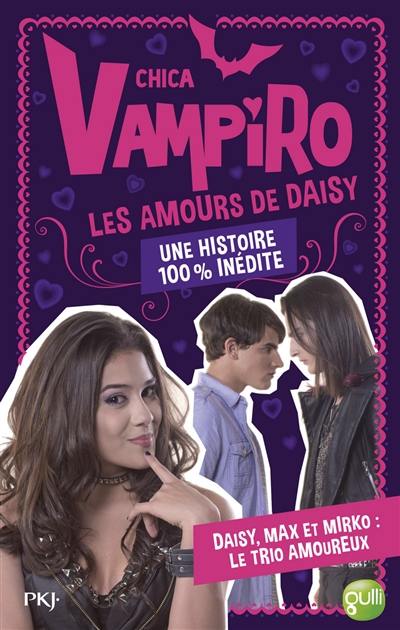 Chica vampiro. Les amours de Daisy