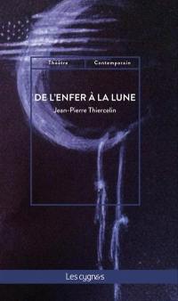 De l'enfer à la lune