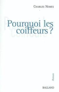 Pourquoi les coiffeurs ?