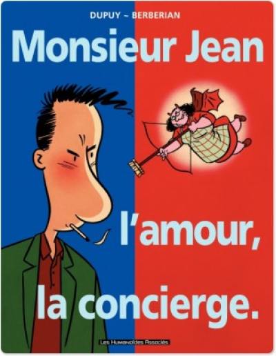 Monsieur Jean. Vol. 1. Monsieur Jean, l'amour, la concierge