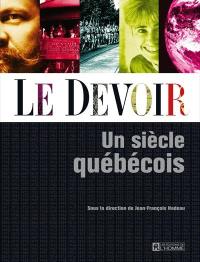 Le Devoir : un siècle québécois