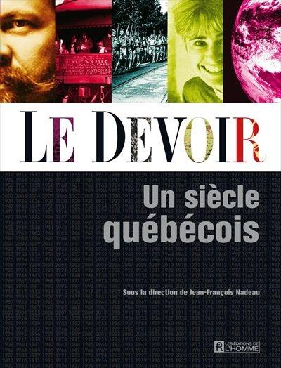 Le Devoir : un siècle québécois