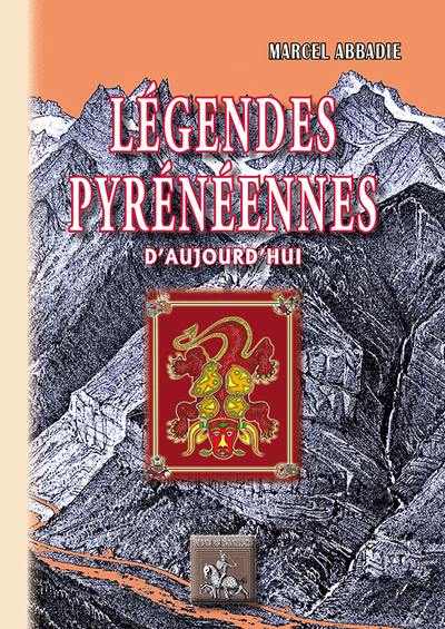 Légendes pyrénéennes d'aujourd'hui