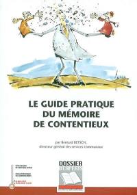 Le guide pratique du mémoire de contentieux