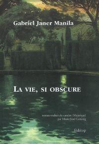 La vie, si obscure