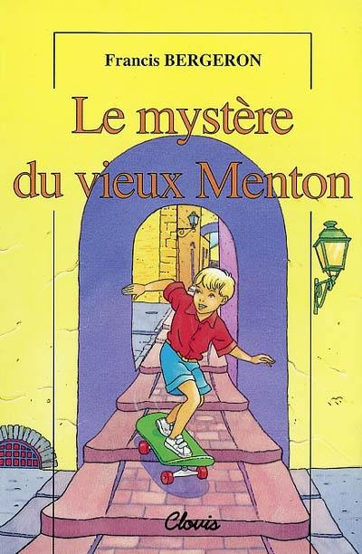 Le club des Diables bleus. Vol. 2. Le mystère du vieux Menton