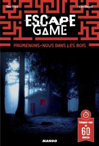 Escape game : promenons-nous dans les bois