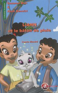 Liann et le bâton de pluie : conte illustré