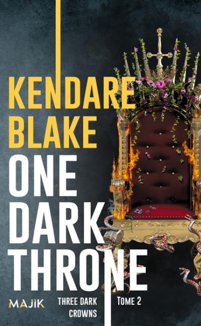 Three dark crowns. Vol. 2. One dark throne Three dark crowns. Vol. 2. One dark throne