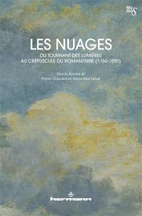 Les nuages, du tournant des Lumières au crépuscule du romantisme (1760-1880)