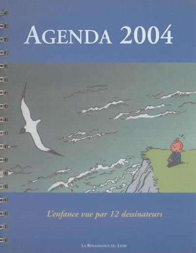 Agenda 2004 : l'enfance vue par 12 dessinateurs