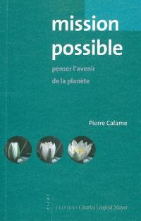 Mission possible : penser l'avenir de la Planète