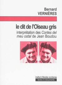 Le dit de l'oiseau gris : interprétation des Contes del meu ostal de Jean Boudou