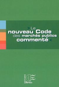 Le nouveau code des marchés publics commenté