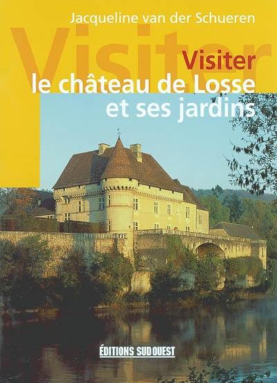 Visiter le château de Losse et ses jardins