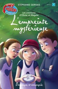 Les aventures d'Olivier et Magalie. L'empreinte mystérieuse