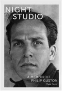 Night Studio A Memoir of Philip Guston