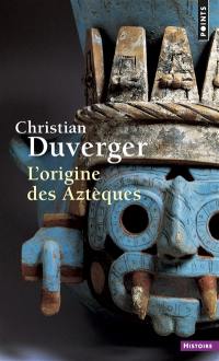 L'origine des Aztèques