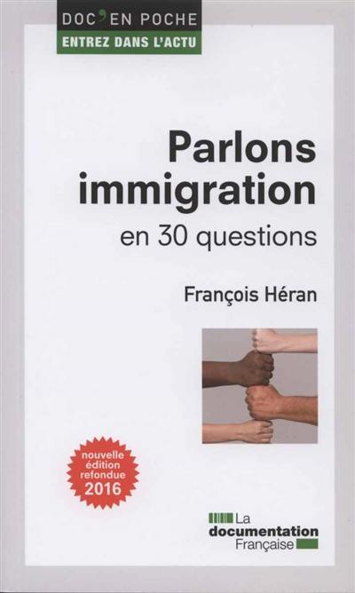 Parlons immigration : en 30 questions