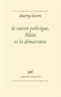 La raison politique, Alain et la démocratie