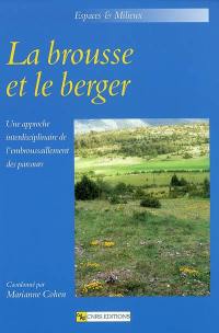 La brousse et le berger : une approche interdisciplinaire de l'embroussaillement des parcours