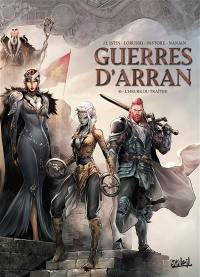 Guerres d'Arran. Vol. 6. L'heure du traître