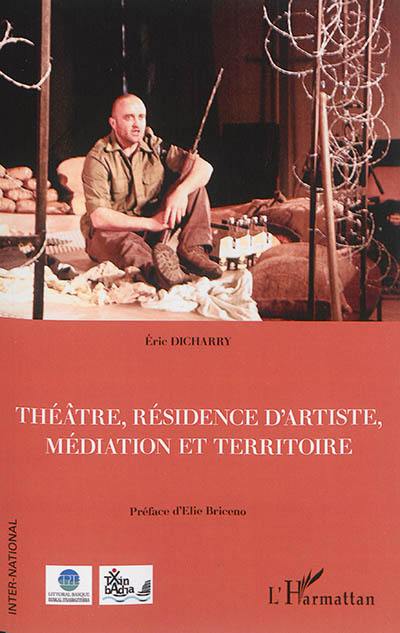 Théâtre, résidence d'artiste, médiation et territoire : comment évaluer l'action culturelle du projet européen Interreg, Txinbadia, au Pays basque ?