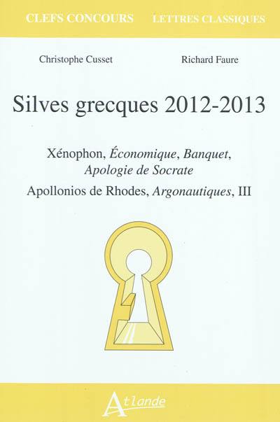 Silves grecques 2012-2013 : Xénophon, Economique, Banquet, Apologie de Socrate ; Apollonios de Rhodes, Argonautiques, III