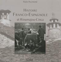 Une histoire franco-espagnole et Rioumajou-Cinca