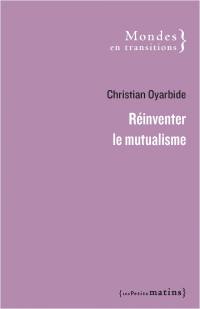 Réinventer le mutualisme