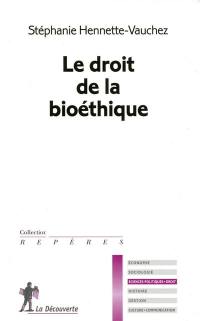 Le droit de la bioéthique