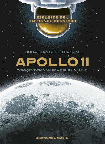 Apollo 11 : comment on a marché sur la Lune