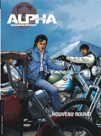 Alpha : premières armes. Vol. 3. Nouveau round