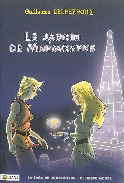 La saga de Douzemonde. Vol. 2. Le jardin de Mnémosyne