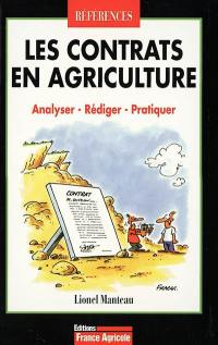 Les contrats en agriculture : analyser, rédiger, pratiquer