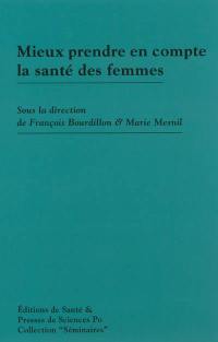 Mieux prendre en compte la santé des femmes : séminaire 2013