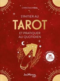 S'initier au tarot et pratiquer au quotidien : oracle