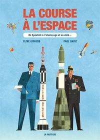 La course à l'espace : de Spoutnik à l'alunissage et au-delà...