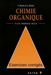 Chimie organique, PCEM, pharmacie, DEUG B : exercices corrigés