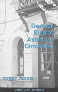 Dernier bistrot avant le cimetière