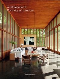 Axel Vervoordt : portraits of interiors