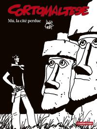 Corto Maltese : en noir et blanc. Vol. 12. Mû, la cité perdue