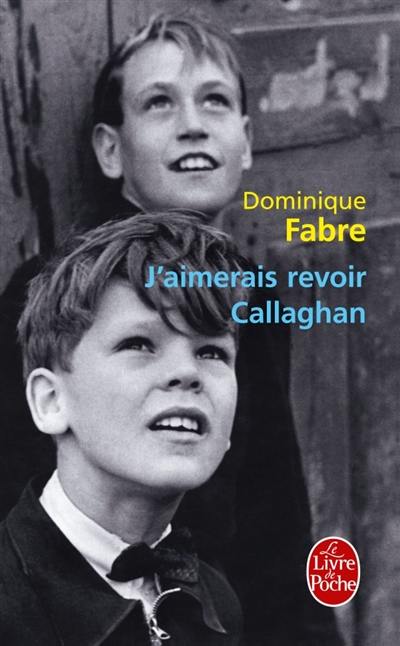 J'aimerais revoir Callaghan