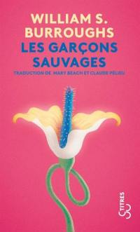 Les garçons sauvages : un livre des morts