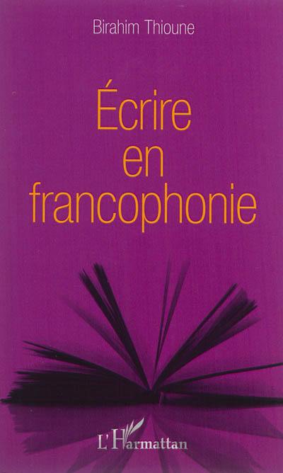 Ecrire en francophonie