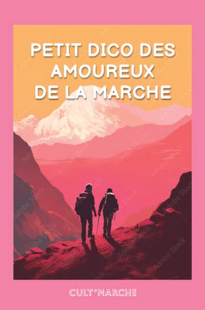 Petit dico des amoureux de la marche