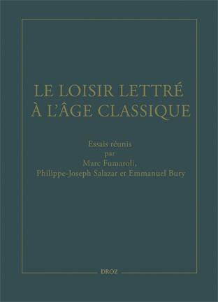 Le loisir lettré à l'âge classique