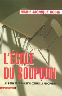 L'école du soupçon : les dérives de la lutte contre la pédophilie